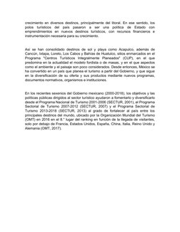 crecimiento en diversos destinos, principalmente del litoral. En ese sentido, los
polos  turísticos  del  país  pasaron  a  s