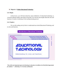 Objective 1: Define Educational Technology 
 
Let’s Begin: 
 
In this lesson, you will learn about the various definitions