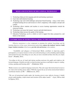 ROLES AND FUNCTIONS OF EDUCATIONAL TECHNOLOGY 
 
 
1. Technology helps provide engaging and relevant learning experiences