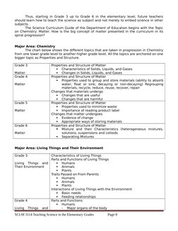 Thus, starting in Grade 3 up to Grade 6 in the elementary level, future teachers
should learn how to teach the science as sub
