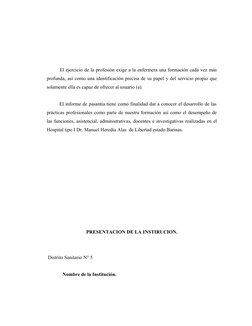 El ejercicio de la profesión exige a la enfermera una formación cada vez más
profunda, así como una identificación pr