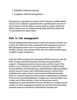 Reliability of financial reporting.
Compliance with laws and regulations.
Management is responsible for internal control. M
