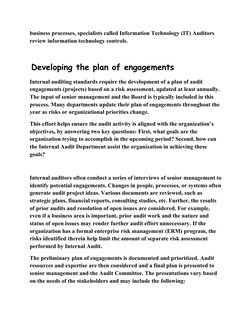 business processes, specialists called Information Technology (IT) Auditors 
review information technology controls.
 Develop