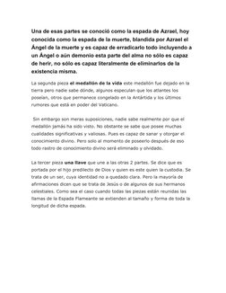 Una de esas partes se conoció como la espada de Azrael, hoy 
conocida como la espada de la muerte, blandida por Azrael el 
Án