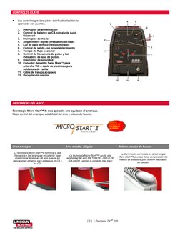[ 2 ]  | Precision TIG® 225 
 
CONTROLES CLAVE 
 
• 
Los controles grandes y bien distribuidos facilitan la 
operación con