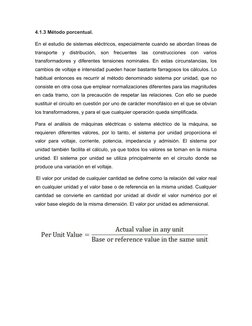 4.1.3 Método porcentual.
En el estudio de sistemas eléctricos, especialmente cuando se abordan líneas de
transporte  y  distr