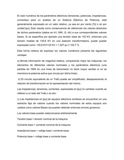 El valor numérico de los parámetros eléctricos (tensiones, potencias, impedancias,
corrientes)  para  un  análisis  de  un  S