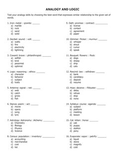 ANALOGY AND LOGIC 
Test your analogy skills by choosing the best word that expresses similar relationship to the given set of