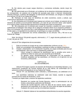 II.- Ser electos  para ocupar cargos  directivos y comisiones sindicales, siendo mayor de 
dieciséis años.
III.- Ser patrocin