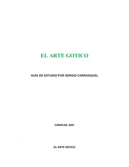EL ARTE GOTICO 
GUÍA DE ESTUDIO POR SERGIO CARRASQUEL 
CARACAS, 2021
.
EL ARTE GÓTICO
