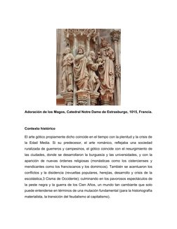 Adoración de los Magos, Catedral Notre Dame de Estrasburgo, 1015, Francia.
Contexto histórico
El arte gótico propiamente dich