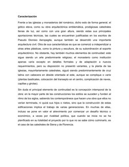 Caracterización
Frente a las iglesias y monasterios del románico, dicho esto de forma general, el
gótico eleva, como su obra