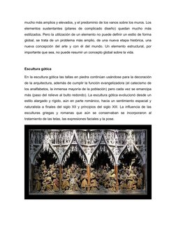 mucho más amplios y elevados, y el predominio de los vanos sobre los muros. Los
elementos  sustentantes  (pilares  de  compli