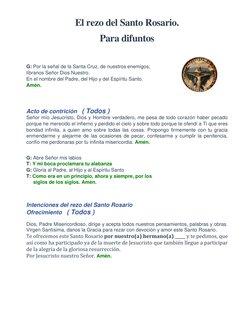 El rezo del Santo Rosario. 
Para difuntos 
 
G: Por la señal de la Santa Cruz, de nuestros enemigos, 
líbranos Señor Dios N