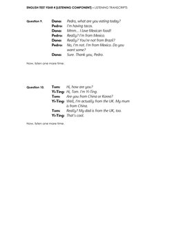 ENGLISH TEST YEAR 4 [LISTENING COMPONENT] – LISTENING TRANSCRIPTS 
 
Question 9. 
 
 
 
 
 
 
Now, listen one more time.