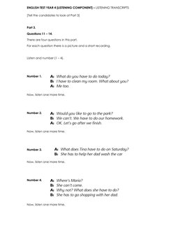 ENGLISH TEST YEAR 4 [LISTENING COMPONENT] – LISTENING TRANSCRIPTS 
[Tell the candidates to look at Part 3] 
 
Part 3. 
Questi