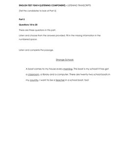 ENGLISH TEST YEAR 4 [LISTENING COMPONENT] – LISTENING TRANSCRIPTS 
[Tell the candidates to look at Part 5] 
 
Part 5 
Questio