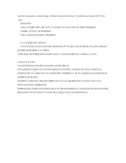 reunión de parientes, comida, kãguy -bebida fermentada del maíz- y bendición por parte del Pa´i Ka
´aguy.
DIÁLOGO
TAKA: PADRE