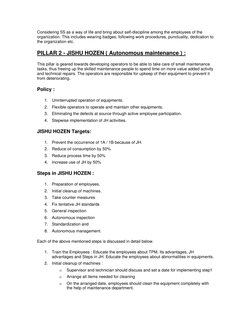 Considering 5S as a way of life and bring about self-discipline among the employees of the 
organization. This includes weari