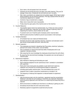 o 
Dust, stains, oils and grease has to be removed.  
o 
Following are the things that has to be taken care while cleaning. T