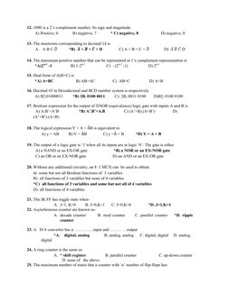 12. 1000 is a 2’s complement number. Its sign and magnitude  
A) Positive, 0   
B) negative, 7  
* C) negative, 8  
 
D) nega