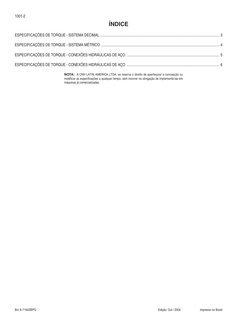 1001-2
Brz 8-71602BPG
Edição: Out / 2004
Impresso no Brasil
ÍNDICE
ESPECIFICAÇÕES DE TORQUE - SISTEMA DECIMAL ...............