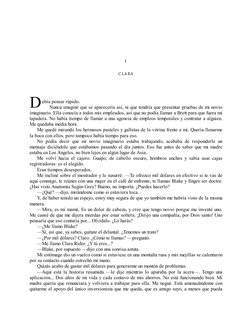 D
1
C L A RA
ebía pensar rápido.
Nunca imaginé que se aparecería así, ni que tendría que presentar pruebas de mi novio
imagin