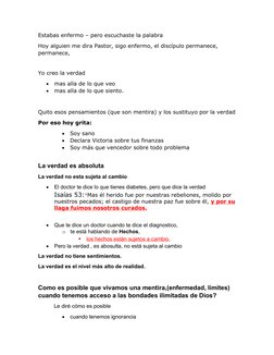 Estabas enfermo – pero escuchaste la palabra
Hoy alguien me dira Pastor, sigo enfermo, el discípulo permanece, 
permanece, 
Y
