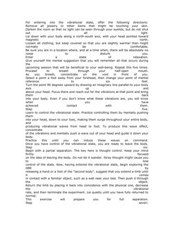 For  entering  into  the  vibrational  state,  offer  the  following  directions:
Remove  all  jewelry  or  other  items  tha