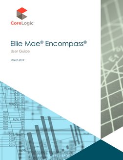 Ellie Mae® Encompass®
User Guide
  
March 2019
