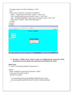 <h1 align=center> Text Box Validation  </h1>
  <hr>
  <form name="myForm" onSubmit="validate()">
      Name  : <input type=
