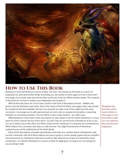 7
How to Use This Book
Rusthaven is first and foremost a source of ideas, not rules. You should use this book as a source of 