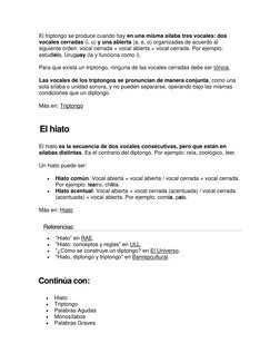 El triptongo se produce cuando hay en una misma sílaba tres vocales: dos 
vocales cerradas (i, u) y una abierta (a, e, o) org