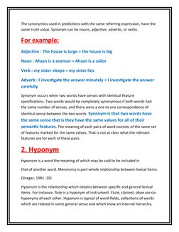 The synonymies used in predictions with the same referring expression, have the 
same truth value. Synonym can be nouns, adje