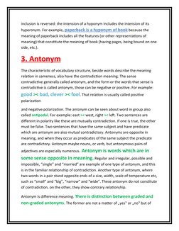 inclusion is reversed: the intension of a hyponym includes the intension of its 
hyperonym. For example, paperback is a hypon