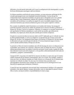 diferentes a las del muelle helicoidal, por lo que la configuración del amortiguador se ajusta
de forma distinta para amortig