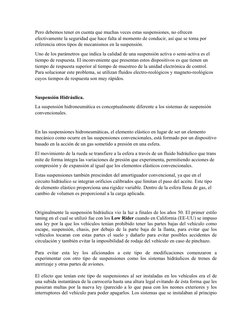 Pero debemos tener en cuenta que muchas veces estas suspensiones, no ofrecen 
efectivamente la seguridad que hace falta al mo