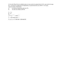 6.-Un ciclo Diesel de aire estándar opera con una razón de compresión de 14.8 y una razón de carga 
de 2. Al iniciar la compr