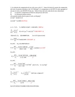 1.-La relación de comprensión de un ciclo otto es de 8: 1. Antes de iniciar la carrera de compresión
del ciclo, la presión ab