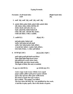 Typing Formula
Formula:- (Left hand side)
(Right hand side)
Asdf
;lkj
1. asdf  ;lkj  asdf  ;lkj  asdf  ;lkj  asdf  ;lkj
2. as