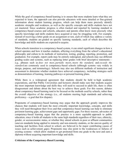 While the goal of competency-based learning is to ensure that more students learn what they are
expected to learn, the approa
