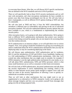 to overcome those threats. After that, we will discuss Wi-Fi specific mechanisms
that are defined in the Wi-Fi standards and