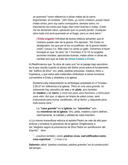 se quemare” como referencia a obras malas de la carne. 
Argumentan, en síntesis: “¡Ah! Claro, yo como cristiano, puedo hacer