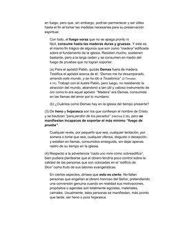 en fuego, pero que, sin embargo, podrían permanecer y ser útiles 
hasta el fin al tomar las medidas necesarias para su preser