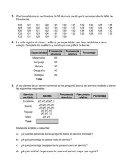 3. Con las estaturas en centímetros de 50 alumnos construye la correspondiente tabla de 
frecuencias. 
 
 
130 
127 
131 
1