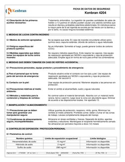 3/8 
 
FICHA DE DATOS DE SEGURIDAD 
Kenbran 4204 
 
4.3 Descripción de los primeros 
auxilios necesarios: 
Tratamiento sintom