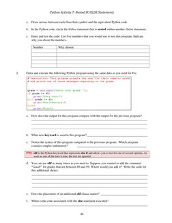 Python Activity 7: Nested IF/ELSE Statements 
40 
 
a. Draw arrows between each flowchart symbol and the equivalent Python co