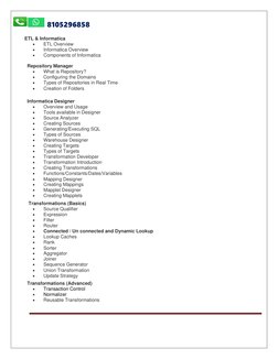 8105296858 
 
ETL & Informatica 
• 
ETL Overview 
• 
Informatica Overview 
• 
Components of Informatica 
 
Repository Manag