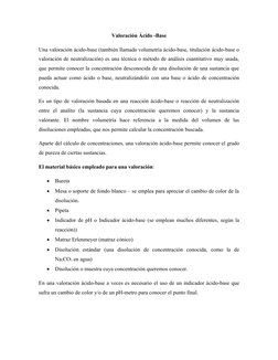 Valoración Ácido -Base
Una valoración ácido-base (también llamada volumetría ácido-base, titulación ácido-base o
valoración d