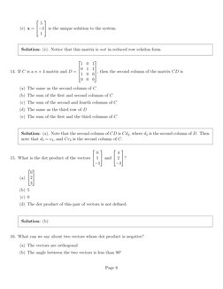 (e) x =


5
−3
1

is the unique solution to the system.
Solution: (e). Notice that this matrix is not in reduced row eche